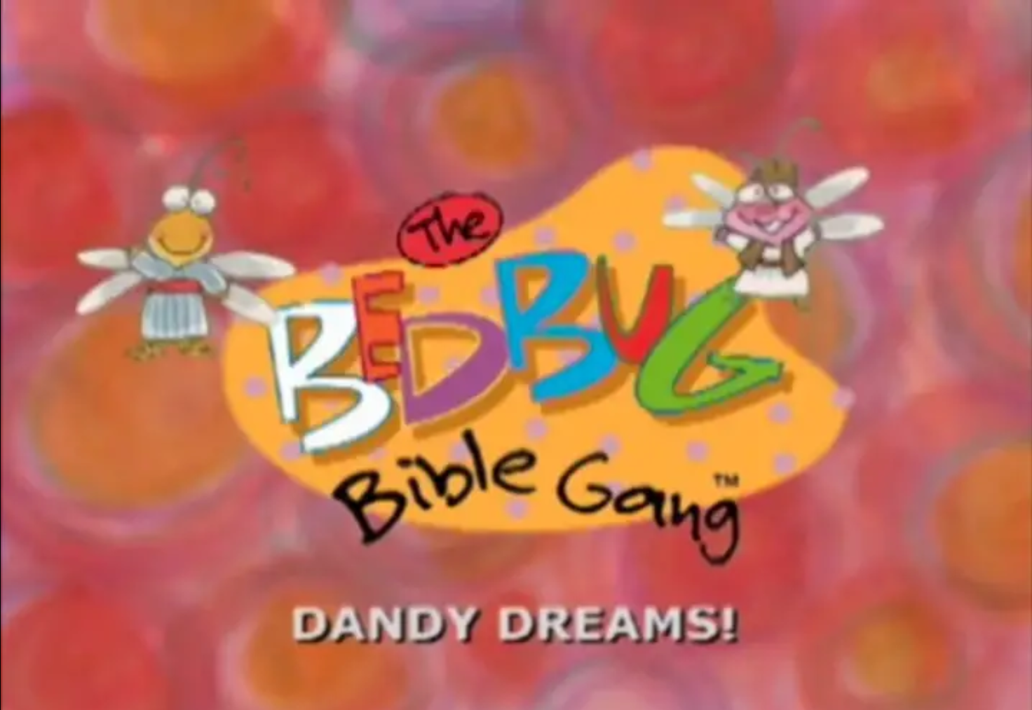 Bedbug Bible Gang - Dandy Dreams!